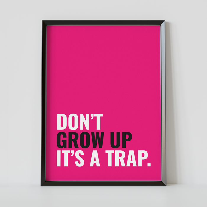 Don't grow up