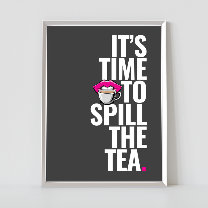 Time to Spill the Tea